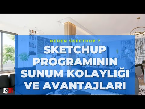 SKETCHUP PROGRAMININ SUNUM KOLAYLIĞI VE AVANTAJLARI