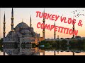 Turkey vlog  competition