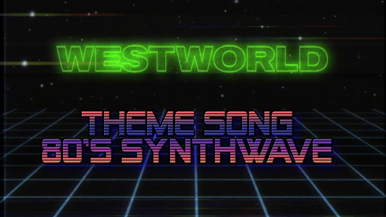 Westworld Theme 80's Synthwave Style
