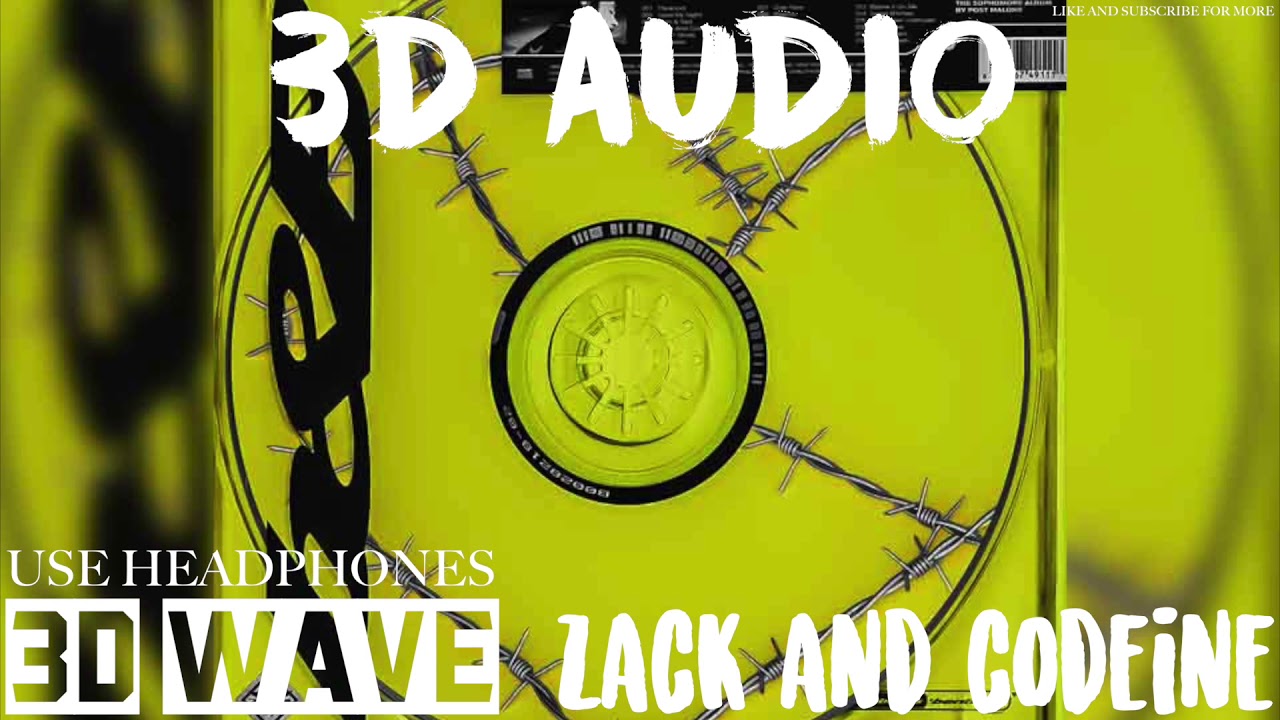 Post Malone - Zack and Codeine | 3D Audio (Use Headphones)
