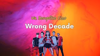 Wrong Decade - Un semplice ciao (Lyrics Video)