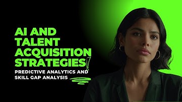 AI and Talent Acquisition Strategies: Predictive Analytics and Skill Gap Analysis