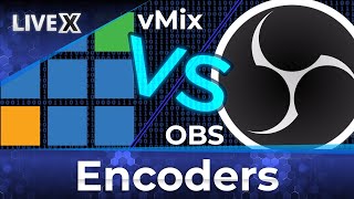 Encoder Shootout: vMix vs OBS
