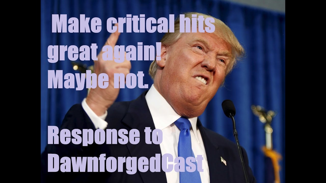 Make critical hits great again, a response