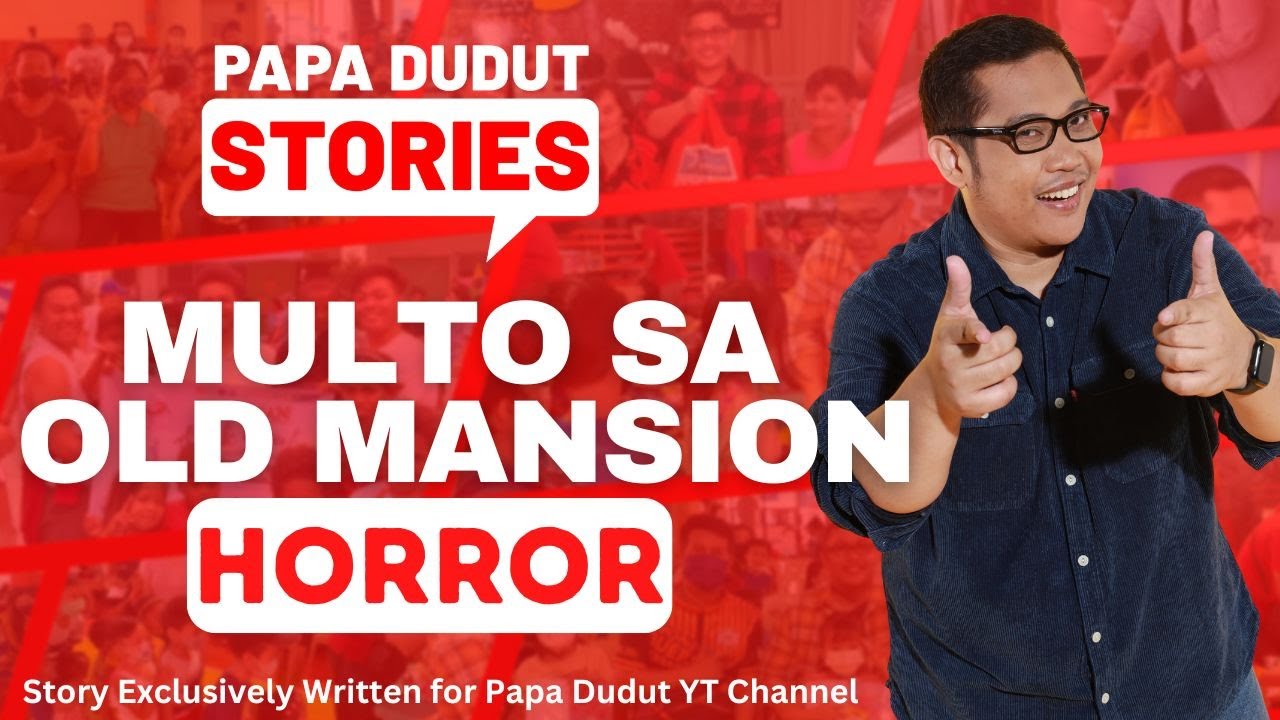 MULTO SA OLD MANSION | JEMILAH | PAPA DUDUT STORIES HORROR