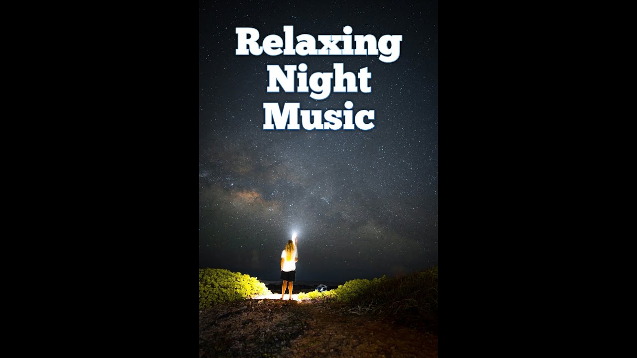 Relaxing Night music For Deep Sleep. YouTube