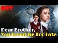 Dear Brother You Loved Me Too Late Drama Romantic Englishdrama Boxer