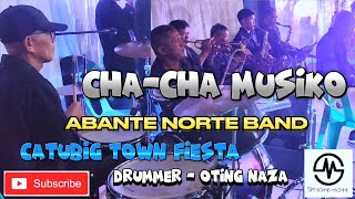 CHA-CHA MUSIKO ABANTE NORTE BAND CATUBIG TOWN FIESTA POWERED BY RSJ SOUND WORKS DRUMMER  OTING NAZA💯