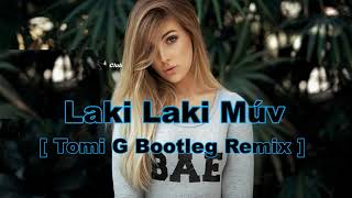 Laki Laki Múv [ Tomi G Bootleg Remix ]