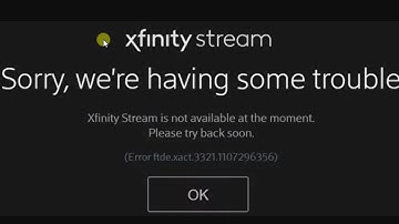 Xfinity Stream  FTDE.XACT.3321.1107296356 error Fixed