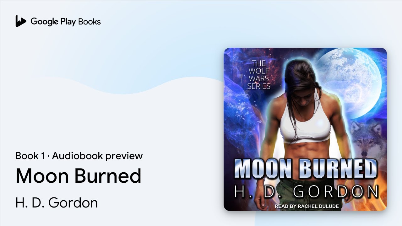 Moon Burned Book 1 by H. D. Gordon · Audiobook preview