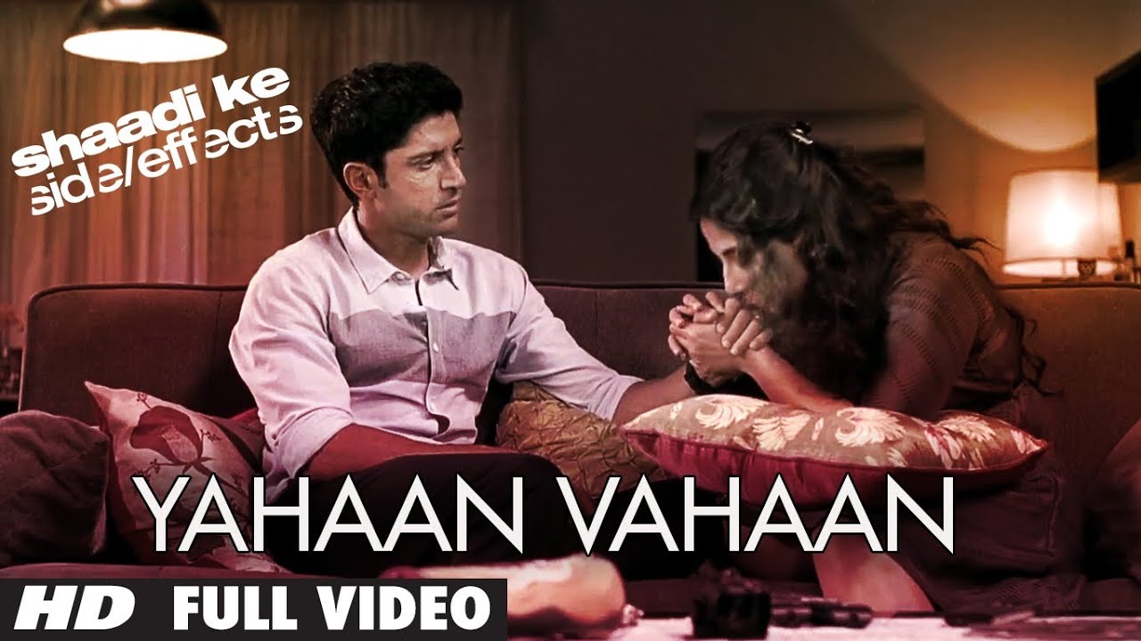 Yahaan Vahaan Full Video Song Shaadi Ke Side Effects | Farhan Akhtar, Vidya Balan