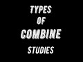 Type of Combine Studies | College Life