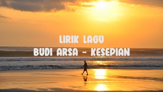 Lirik Budiarsa || Kesepian