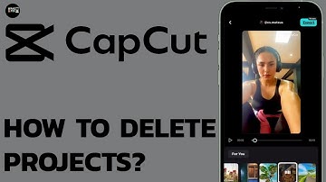 How to Remove a Project in CapCut? Delete Projects in CapCut App