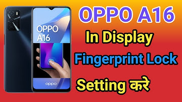 OPPO A16 Display Fingerprint Setting | OPPO A16 Me in Display Fingerprint Lock kaise Lagaye
