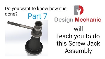 #16 Solidworks Tutorial | Screw Jack | Part 7 | Assembly | Design Mechanic