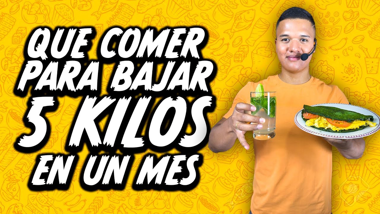 como-debo-comer-para-bajar-5-kilos-en-un-mes-youtube