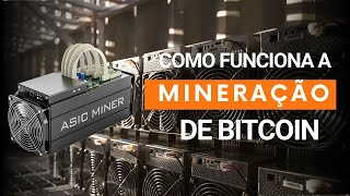 Como funciona a Mineração de Bitcoin
