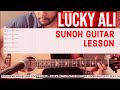 Sunoh Guitar Lesson | Lucky Ali | Live Version