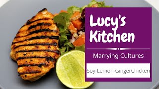 Lucy's Kitchen - Lemon Ginger Soy Chicken - #Cuisines Explained - #Cooking Video