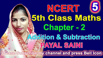CLASS - 5, CHAPTER - 2, Addition and Subtraction