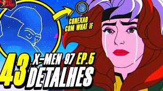 43 DETALHES QUE VOCÊ PERDEU EM X-MEN 97 EP. 5 (EASTER EGGS + REFERÊNCIAS + SEGREDOS)