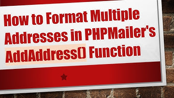 How to Format Multiple Addresses in PHPMailer