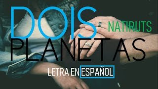 Miniatura del video "Dois Planetas - Natiruts   Traducida a Español Sub"