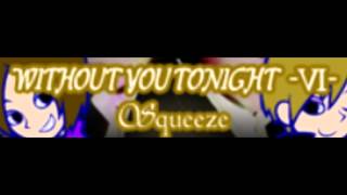 WITHOUT YOU TONIGHT -VI- [HD] 「Squeeze -GITADORA Mix-」