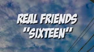 Real Friends - Sixteen (Lyrics)