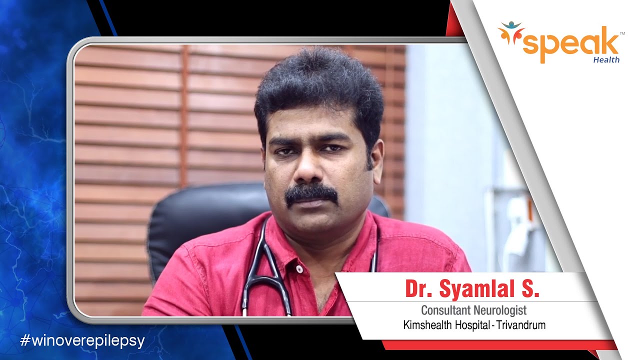 Epilepsy and its management - Dr  Syamlal S