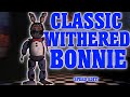 Fnaf speed edit  classic withered bonnie