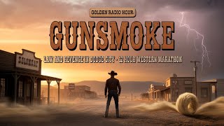 Gunsmoke – Law and Revenge in Dodge City (12-Hour Western Marathon)