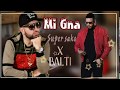 Migna Ya Leli Super Sako X Balti Mixage