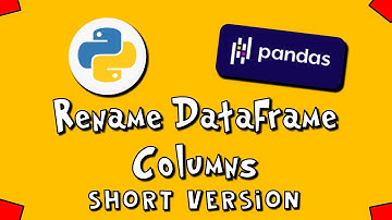 Pandas Rename DataFrame Columns - SV - #2