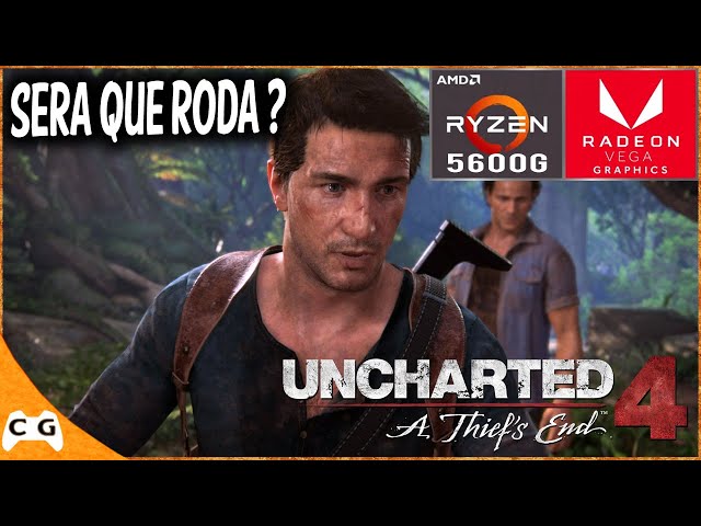 Uncharted 4 Em PC Sem Placa de Vídeo Ryzen 5600G 16gb de RAM VEGA 7 - PC  Gamer de Entrada 