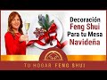 ✔Decoración de Navidad Feng Shui 🎅🏻 para tu Mesa Navideña
