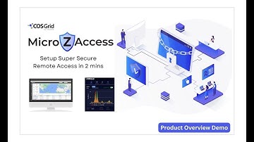 COSGrird MicroZAccess - An Uncomplicated Zero Trust Network Access Product Overview Demo