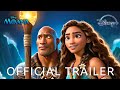 Moana live action  official trailer 2024 dwayne johnson zendaya  disney disney