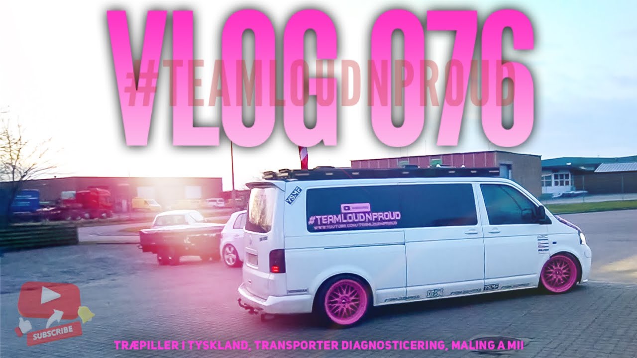 VLOG 076, Træpiller i Tyskland, Transporter Diagnosticering, Maling a Mii, #TeamLoudnProud