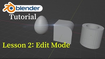 Lesson 2: Edit Mode Blender Tutorial