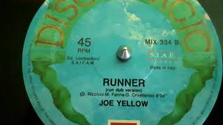 Video thumbnail of "Joe Yellow ‎– Runner(Run Dub Version)"