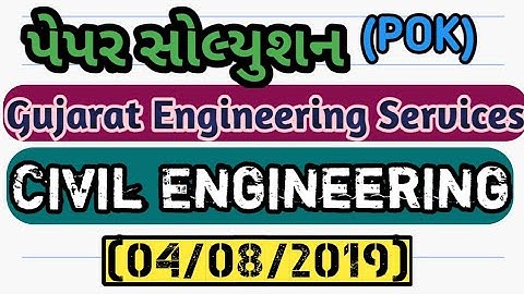 GPSC I Gujarat Engineering Service Civil Engineering Class-1 & Class-2 Paper Solutions 04/08/2019