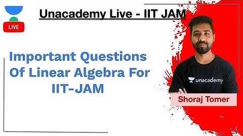 Important Questions Of Linear Algebra For IIT-JAM | IIT JAM | Shoraj Tomer | JAM 2020
