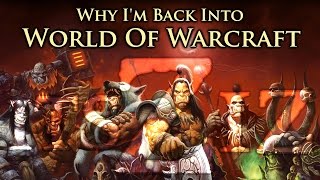 Why Im Back Into World Of Warcraft