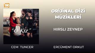 O Kız (Orijinal Dizi Müzikleri) - Hırslı Zeynep Resimi