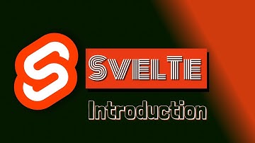 Complete Svelete Tutorial - Introduction