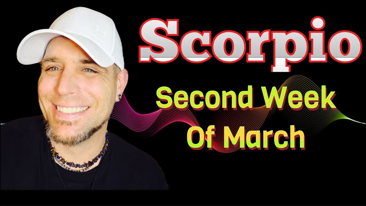 Scorpio | You’re Making The Right Decision | March Week 2