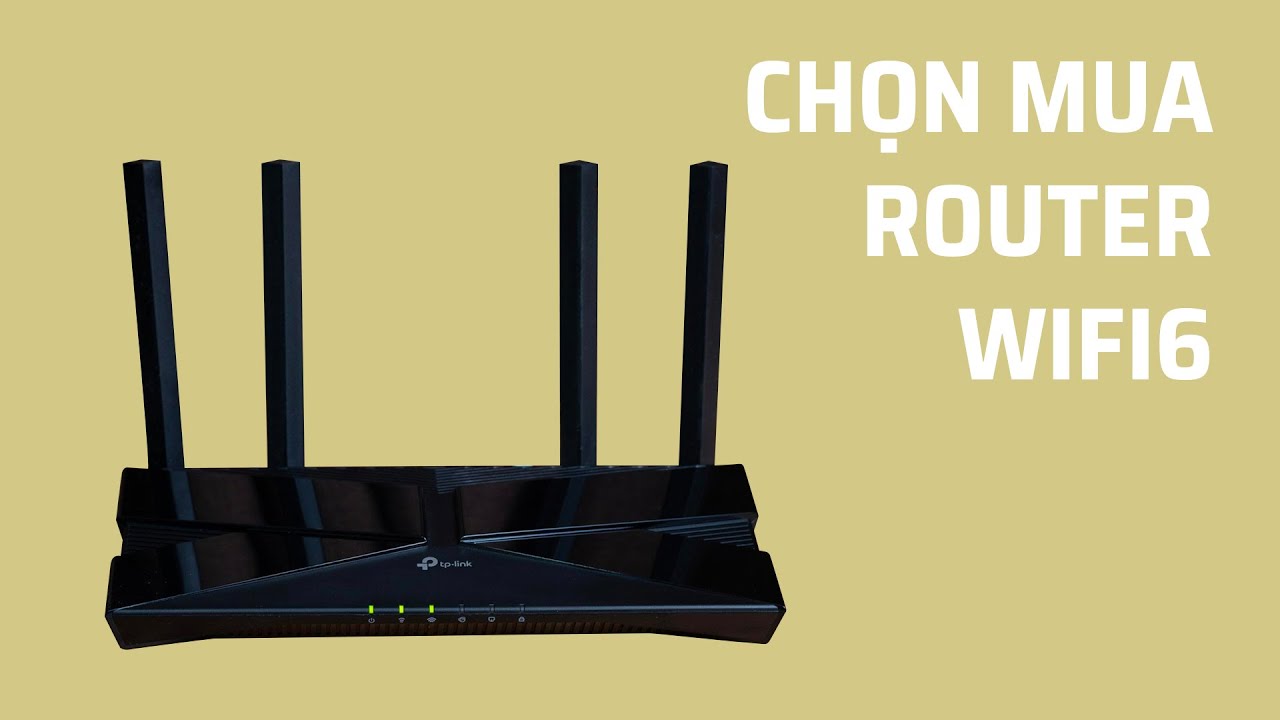 wifi router true  New 2022  Tư vấn: Lựa chọn router Wi-Fi 6 theo tiêu chí nào?